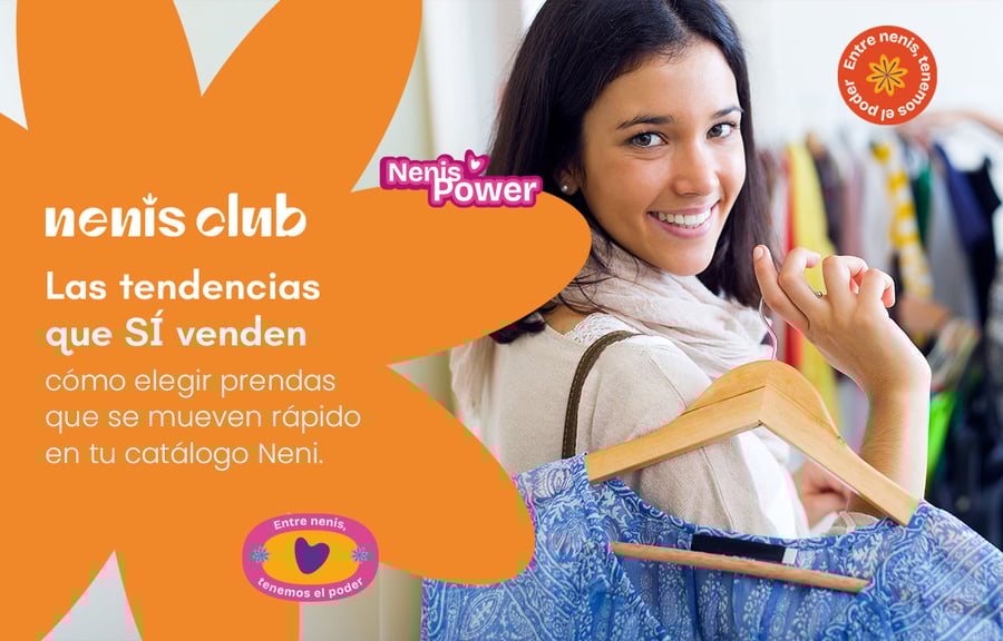 Las tendencias que SÍ venden: cómo elegir prendas que se mueven rápido en tu catálogo Neni
