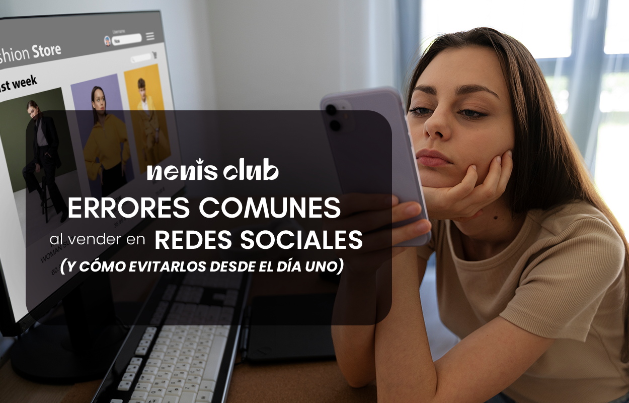 Errores comunes al vender en redes sociales (y cómo evitarlos desde el día uno)