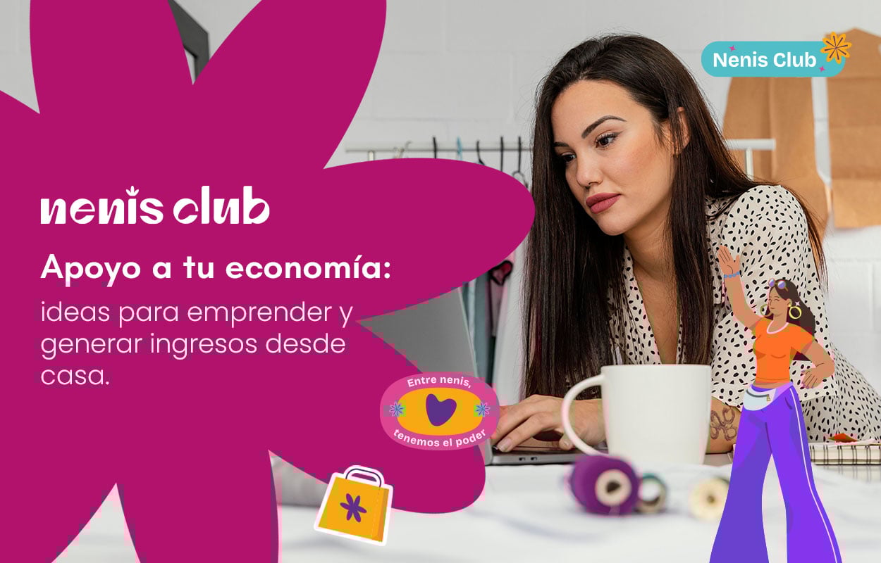 Apoyo tu economía: ideas para emprender y generar ingresos desde casa